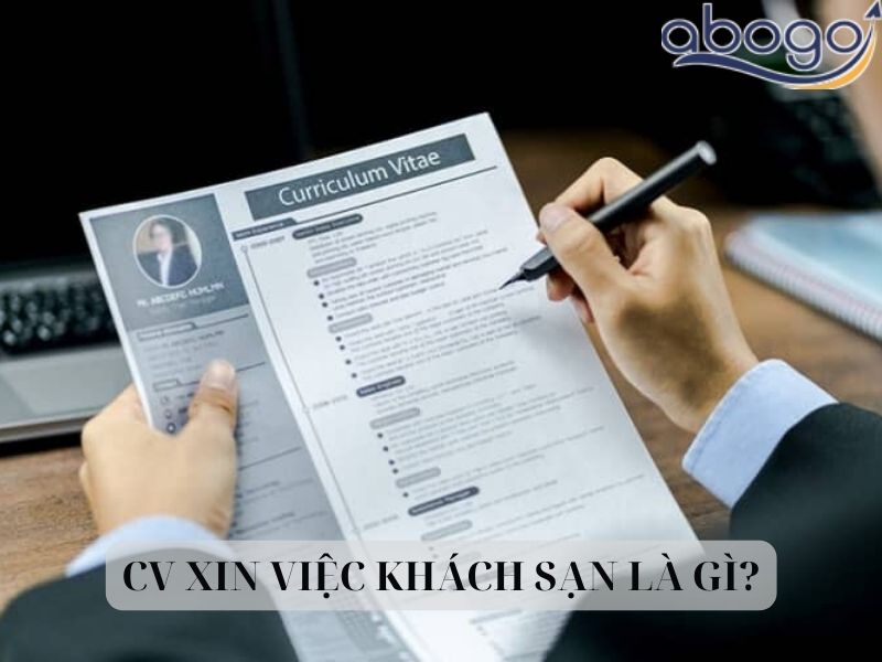 CV xin việc khách sạn là gì