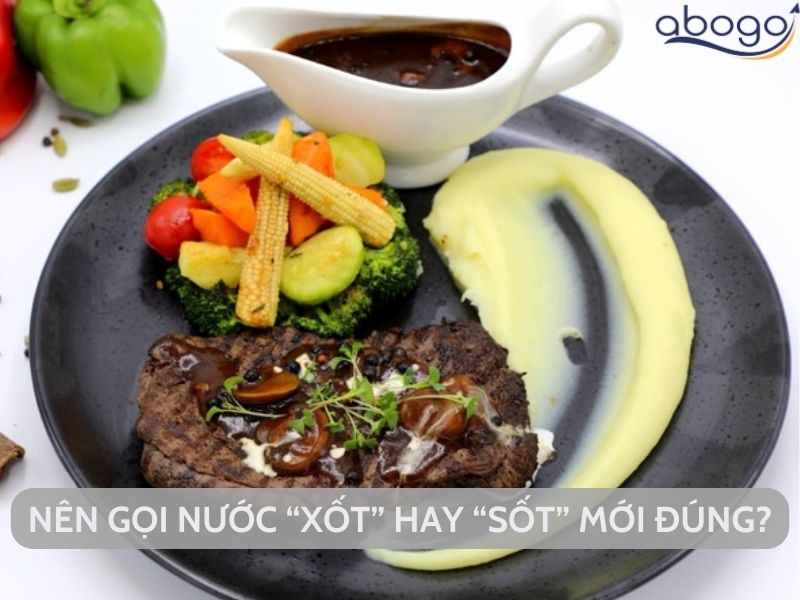 nước xốt hay nước sốt là cách gọi đúng