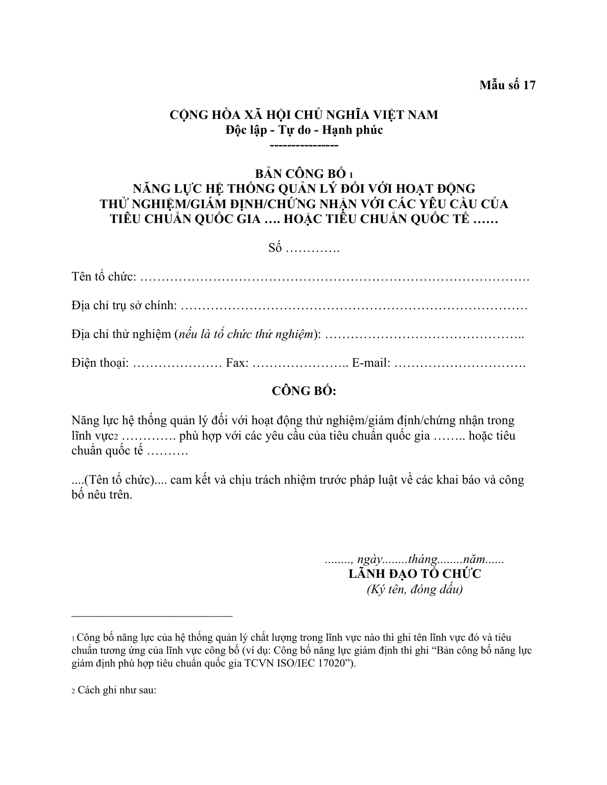 MẪU BẢN CÔNG BỐ NĂNG LỰC HỆ THỐNG QUẢN LÝ ĐỐI VỚI HOẠT ĐỘNGTHỬ NGHIỆM/GIÁM ĐỊNH/CHỨNG NHẬN VỚI CÁC YÊU CẦU CỦA TIÊU CHUẨN QUỐC GIA HOẶC TIÊU CHUẨN QUỐC TẾ