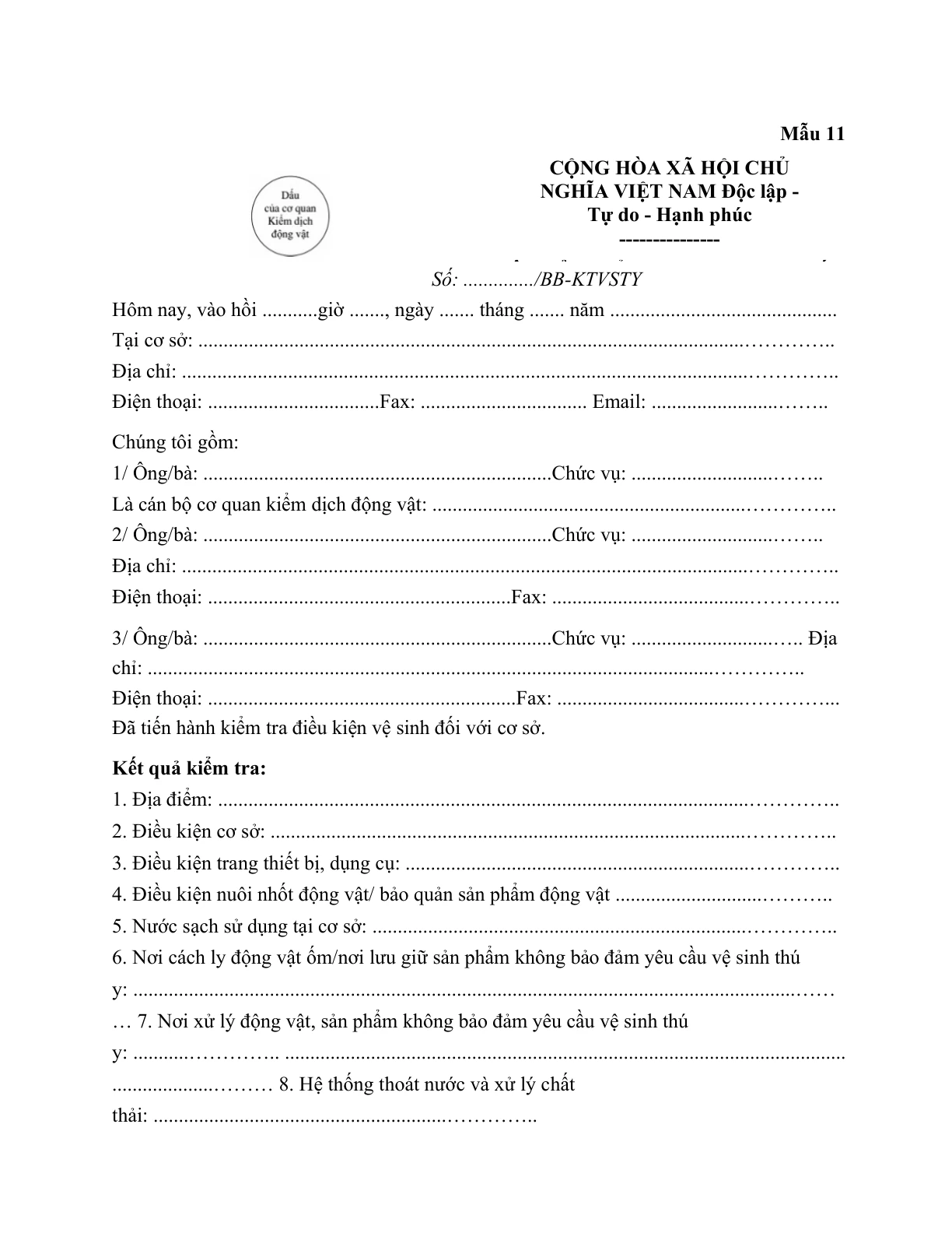 MẪU BIÊN BẢN KIỂM TRA VỆ SINH THÚ Y (ĐỐI VỚI KIỂM DỊCH ĐỘNG VẬT, SẢN PHẨM ĐỘNG VẬT TRÊN CẠN)