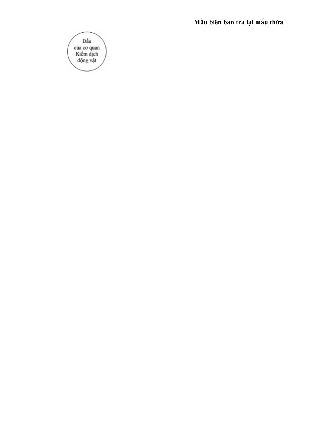 MẪU BIÊN BẢN TRẢ LẠI MẪU THỪA KHI (ĐỐI VỚI KIỂM DỊCH LÔ HÀNG SẢN PHẨM ĐỘNG VẬT TRÊN CẠN)