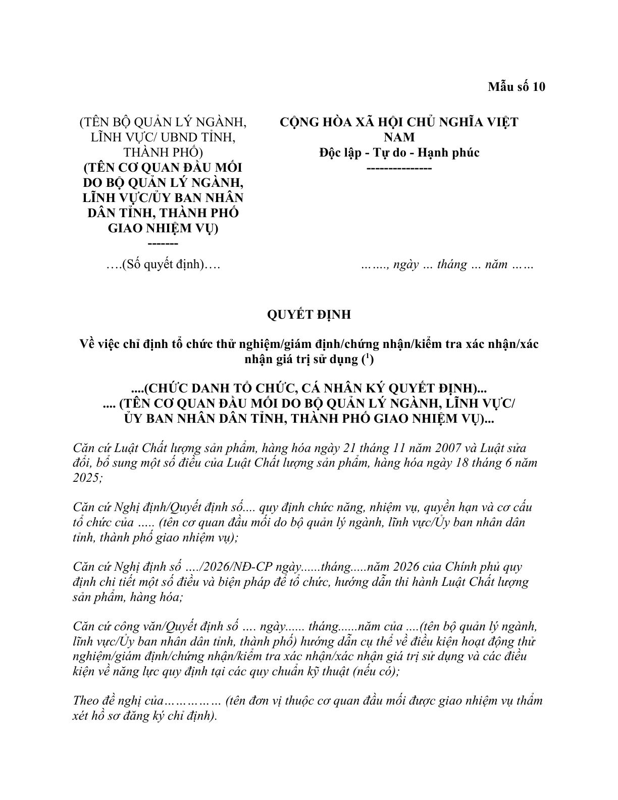 MẪU QUYẾT ĐỊNH VỀ VIỆC CHỈ ĐỊNH TỔ CHỨC THỬ NGHIỆM/GIÁM ĐỊNH/CHỨNG NHẬN/KIỂM TRA XÁC NHẬN/XÁC NHẬN GIÁ TRỊ SỬ DỤNG