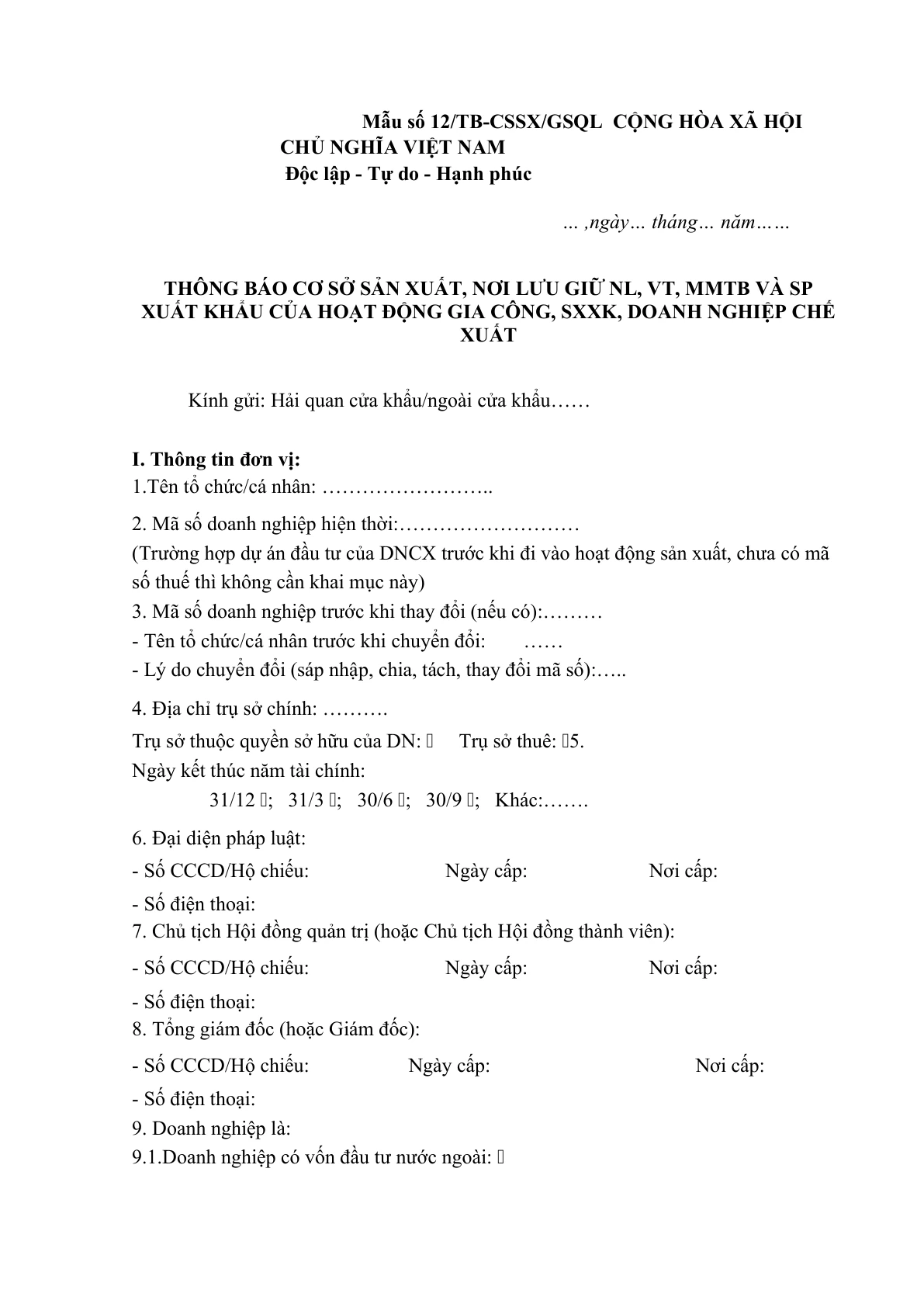 MẪU THÔNG BÁO CƠ SỞ SẢN XUẤT, NƠI LƯU GIỮ NL, VT, MMTB VÀ SP XUẤT KHẨU CỦA HOẠT ĐỘNG GIA CÔNG, SXXK, DOANH NGHIỆP CHẾ XUẤT