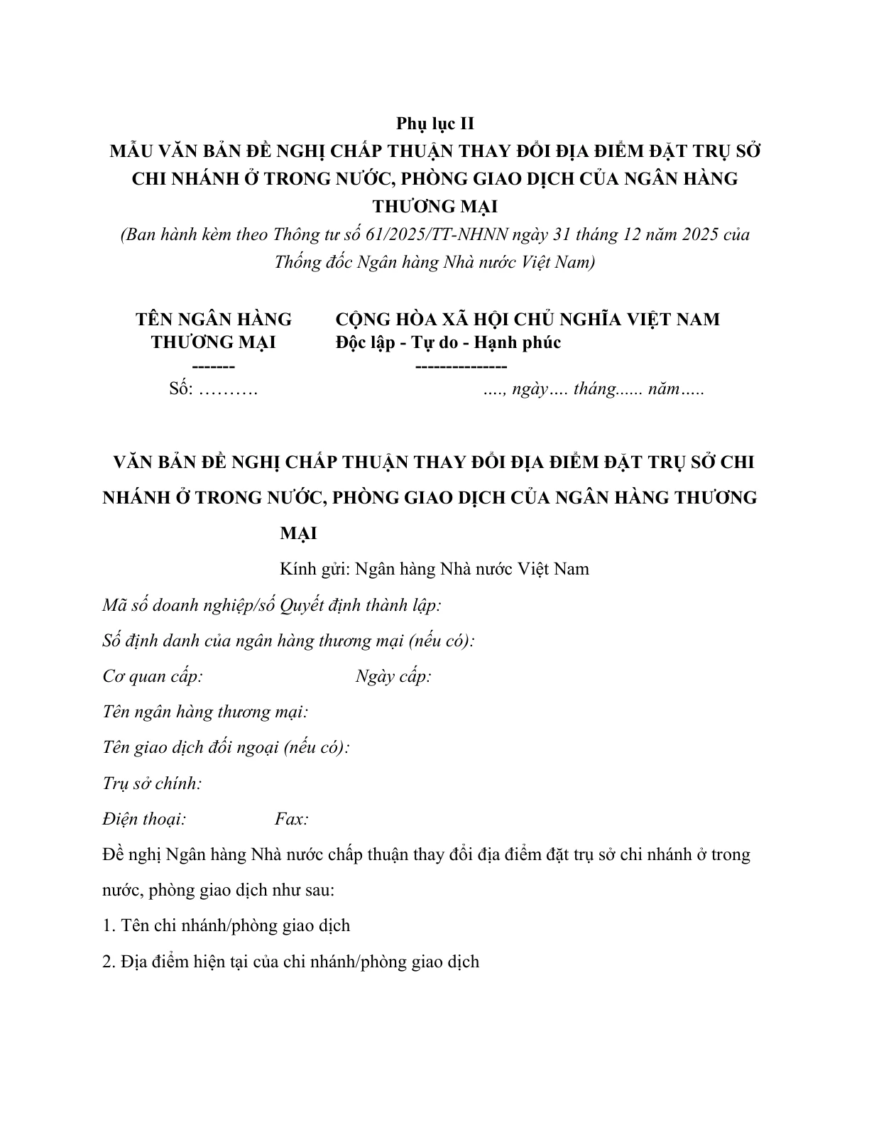 MẪU VĂN BẢN ĐỀ NGHỊ CHẤP THUẬN THAY ĐỔI ĐỊA ĐIỂM ĐẶT TRỤ SỞ CHI NHÁNH Ở TRONG NƯỚC, PHÒNG GIAO DỊCH CỦA NGÂN HÀNG THƯƠNG MẠI