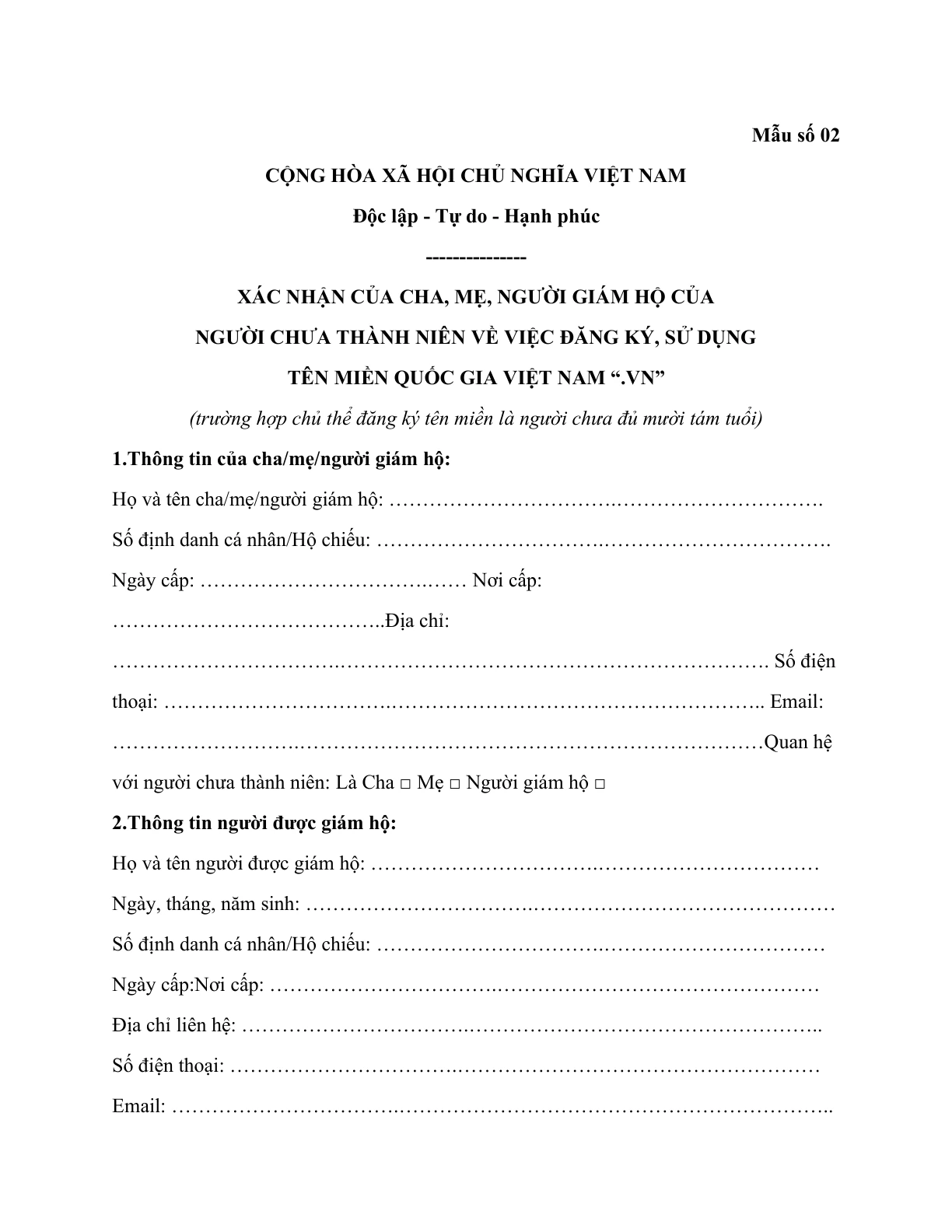 MẪU XÁC NHẬN CỦA CHA, MẸ, NGƯỜI GIÁM HỘ CỦA NGƯỜI CHƯA THÀNH NIÊN VỀ VIỆC ĐĂNG KÝ, SỬ DỤNG  TÊN MIỀN QUỐC GIA VIỆT NAM “.VN”