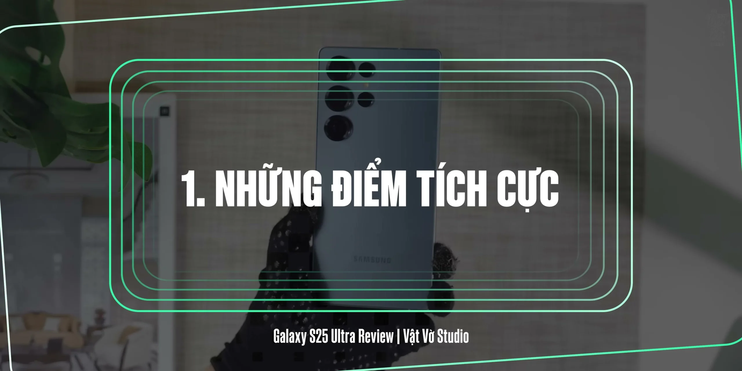 Cận cảnh cạnh viền phẳng và thiết kế vuông vức của Samsung Galaxy S25 Ultra tại giây 00:40