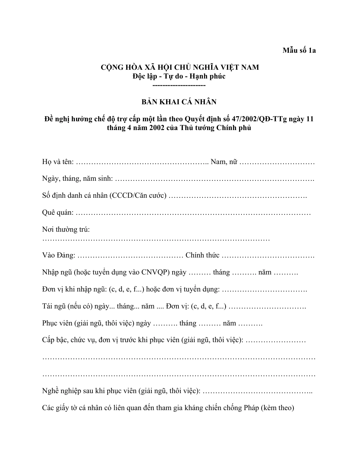 MẪU BẢN KHAI CÁ NHÂN ĐỀ NGHỊ HƯỞNG CHẾ ĐỘ TRỢ CẤP MỘT LẦN THEO QUYẾT ĐỊNH 47/2002/QĐ-TTG