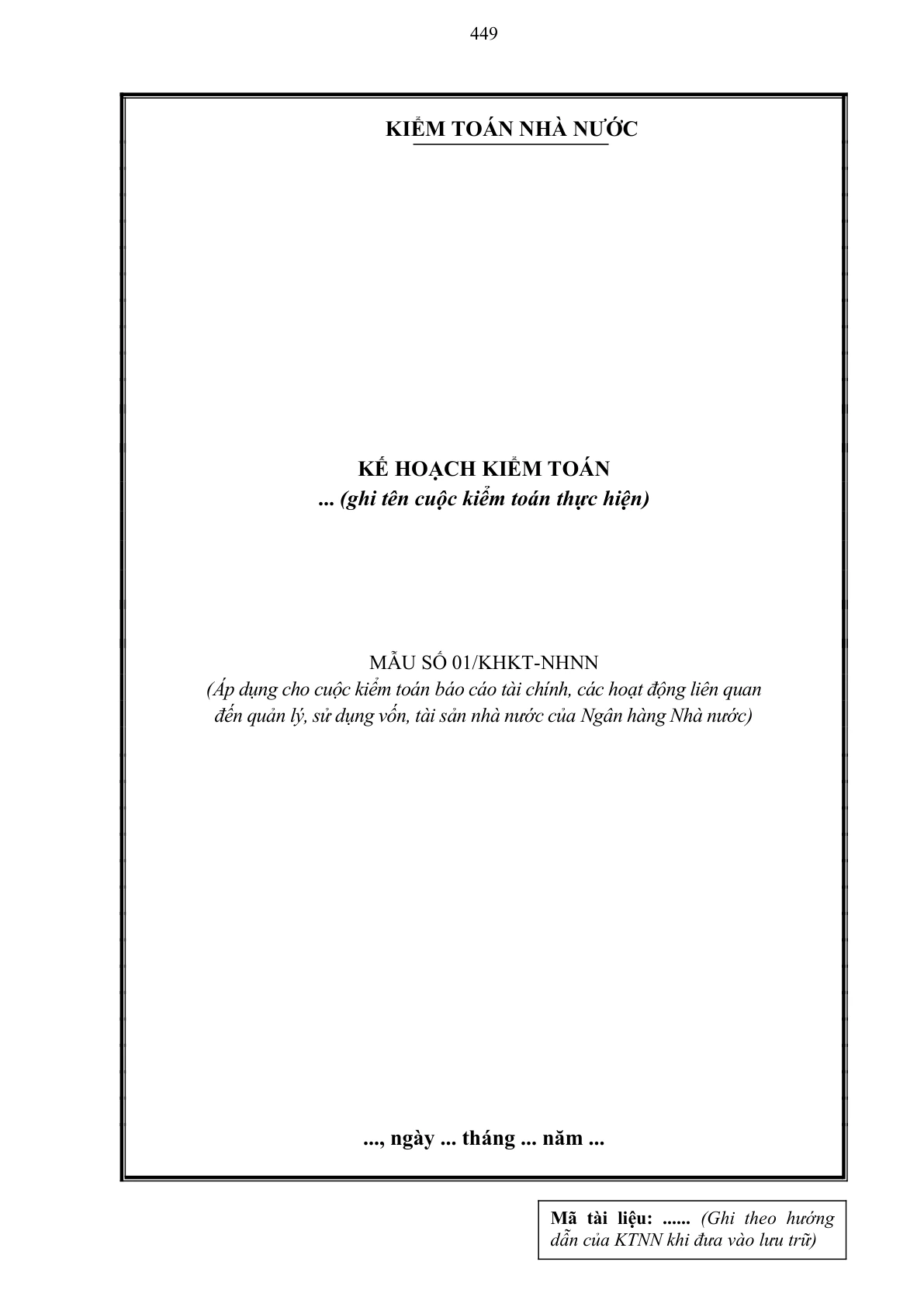 MẪU KẾ HOẠCH KIỂM TOÁN (ÁP DỤNG CHO CUỘC KIỂM TOÁN BÁO CÁO TÀI CHÍNH, CÁC HOẠT ĐỘNG LIÊN QUAN ĐẾN QUẢN LÝ, SỬ DỤNG VỐN, TÀI SẢN NHÀ NƯỚC CỦA NGÂN HÀNG NHÀ NƯỚC)
