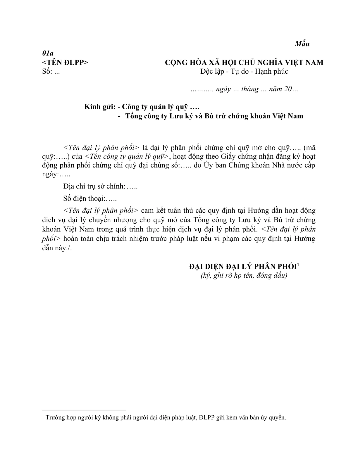 MẪU VĂN BẢN CAM KẾT THỰC HIỆN DỊCH VỤ ĐÚNG HƯỚNG DẪN HOẠT ĐỘNG DỊCH VỤ ĐẠI LÝ CHUYỂN NHƯỢNG CHO QUỸ (DO ĐẠI LÝ PHÂN PHỐI CHỨNG CHỈ QUỸ THỰC HIỆN) CỦA TỔNG CÔNG TY LƯU KÝ VÀ BÙ TRỪ CHỨNG KHOÁN VIỆT NAM